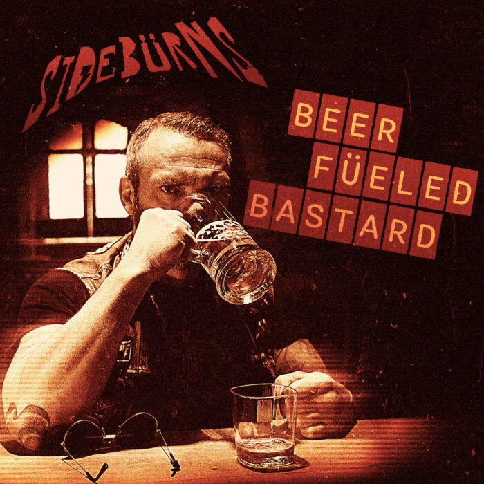 SIDEBüRNS - Beer Füeled Bastard - Cover Front